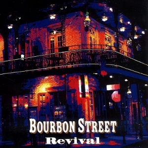 Bourbon Street Revival - Bourbon Street Revival