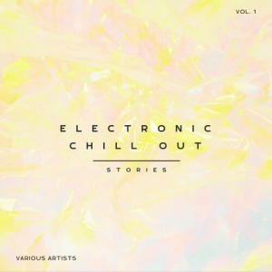 VA - Electronic Chill Out Stories, Vol. 1