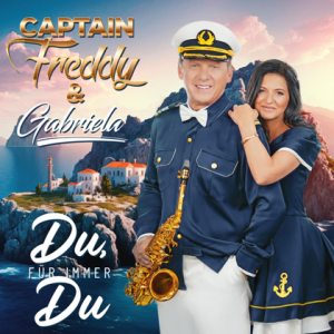  Captain Freddy & Gabriela - Du, Fur Immer Du