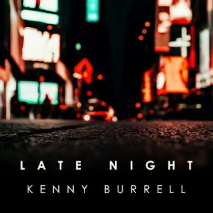  Kenny Burrell - Late Night Kenny Burrell