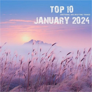 VA - Top 10 January 2024 Emotional and Uplifting Trance