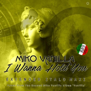  Miko Vanilla - I Wanna Hold You
