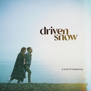  Driven Snow - A Kind Of Dreaming