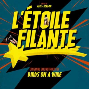  OST - Birds On A Wire - L'Etoile Filante