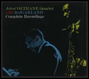John Coltrane Quartet With Red Garland - Complete Recordings