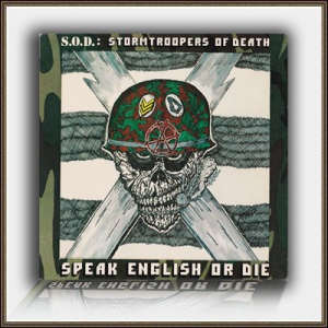  S.O.D - Speak English or Die