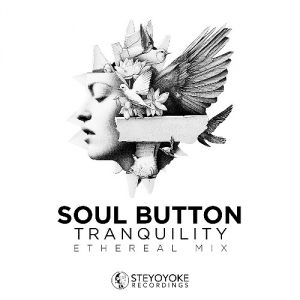  Soul Button - Tranquility: Ethereal Techno