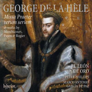  El Leon de Oro - La Hele: Missa Praeter Rerum Seriem & Works By Manchicourt, Payen & Rogier