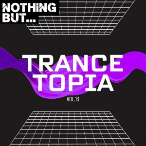  VA - Nothing But... Trancetopia Vol. 13