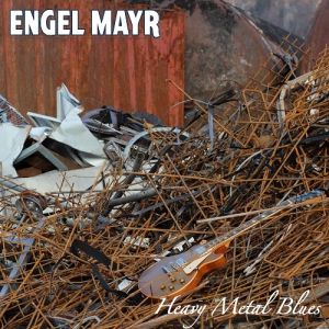  Engel Mayr - Heavy Metal Blues