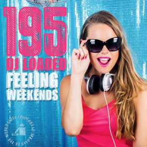  VA - 195 DJ Loaded - Feeling Weekends