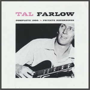  Tal Farlow - Complete 1956 Private Recordings