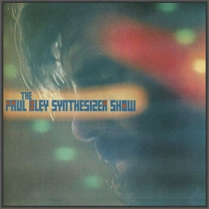  Paul Bley - The Paul Bley Synthesizer Show