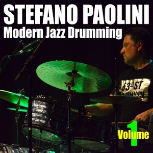  Stefano Paolini - Modern Jazz Drumming, Vol. 1