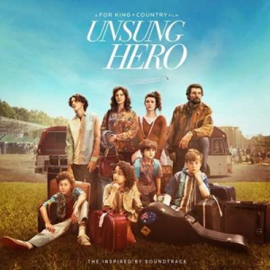  for King & Country - Unsung Hero [The Inspired By Soundtrack]