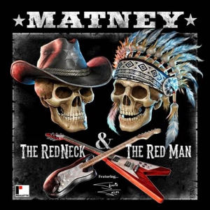  Matney & Stevie Salas - The Red Neck & The Red Man
