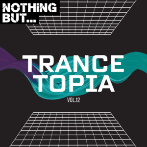  VA - Nothing But... Trancetopia [12]