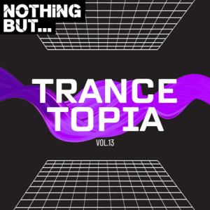  VA - Nothing But... Trancetopia [13]