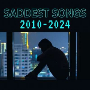  VA - Saddest Songs 2010 - 2024