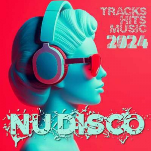  VA - Nu Disco 2024 Hits Music Tracks April
