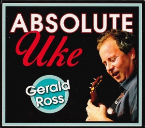  Gerald Ross - Absolute Uke