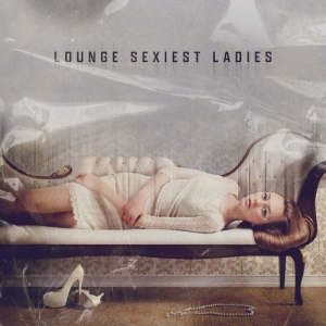  VA - Lounge Sexiest Ladies, Vol. 2