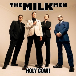  The Milk Men - Holy Cow!