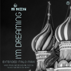  Mr. Moscow - I`m Dreaming