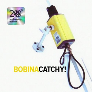  Bobina - Catchy! (20th Anniversary Edition)