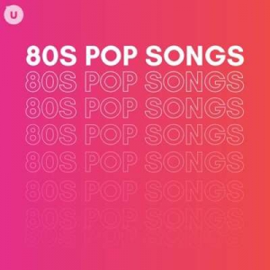  VA - 80s Pop Songs By Udiscover
