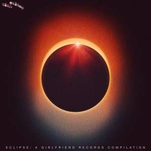  VA - Eclipse: A Girlfriend Records Compilation