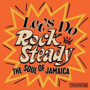  VA - Let's Do Rock Steady [The Soul Of Jamaica]