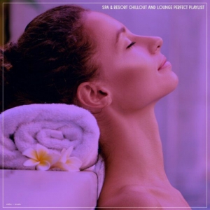  VA - Spa & Resort Chillout and Lounge Perfect Playlist