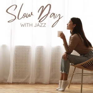  Relax Time Zone, Jazz Acustico - Slow Day with Jazz (Instrumental Relaxing Music 2024)