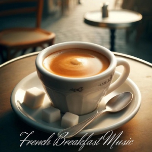  Relaxing Instrumental Music - French Breakfast Music