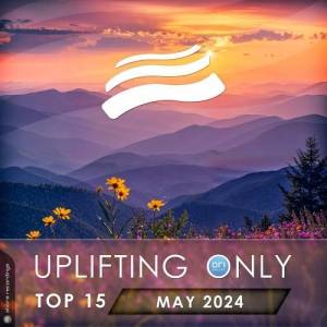  VA - Uplifting Only Top 15: May 2024 (Extended Mixes)