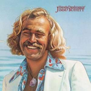  Jimmy Buffett - Havana Daydreamin'