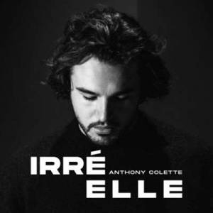  Anthony Colette - Irreelle