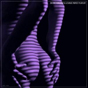  VA - Erotic Chillout & Lounge Perfect Playlist
