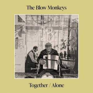  The Blow Monkeys - Together/Alone