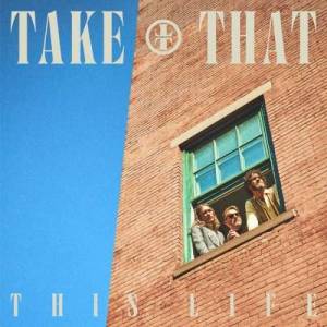  Take That - This Life [Deluxe]