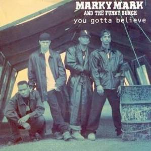  Marky Mark & The Funky Bunch - You Gotta Believe