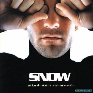  Snow - Mind On The Moon
