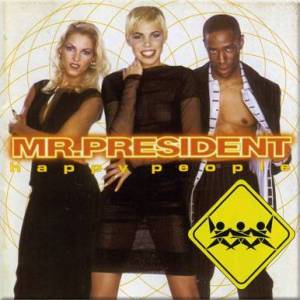  Mr. President - Happy People