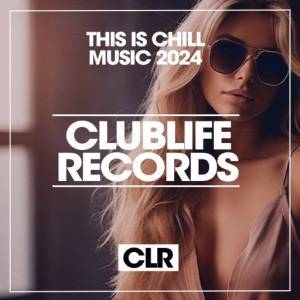  VA - This Is Chill Music 2024