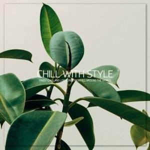  VA - Chill With Style, Vol 1