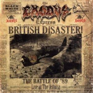  Exodus - British Disaster! The Battle Of '89