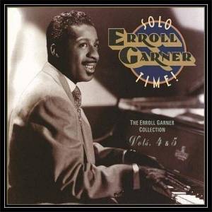  Erroll Garner - The Erroll Garner Collection, Vol.4,5: Solo Time!