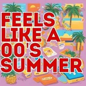  VA - Feels Like A 00's Summer
