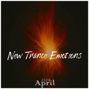 VA - New Trance Emotions April 2024
